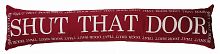 подушка с надписью shut that door в Нижневартовске